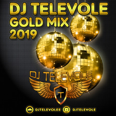 DJ TELEVOLE - Gold Mix 2019 [BUY = FREE DOWNLOAD]