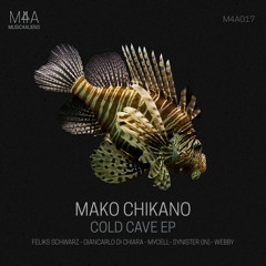 Mako Chikano - Cold Cave (Feliks Schwarz Remix)