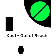Xoul - Out Of Reach