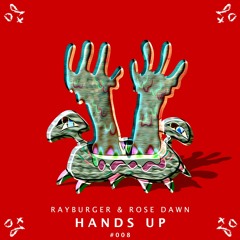 RayBurger & Rose Dawn - Hands Up