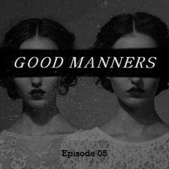 Good Manners #05