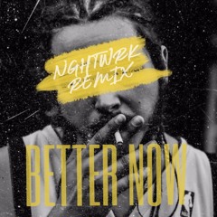 PostMalone -Better Now (NGHTWRK JERSEY CLUB REMIX)