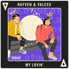 Rayven & Valax - My Lovin'