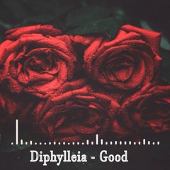 Diphylleia - Good (Original Mix)