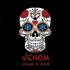 CRAMZ & VRUM & DISKRETE - VENOM (FREE DOWNLOAD)