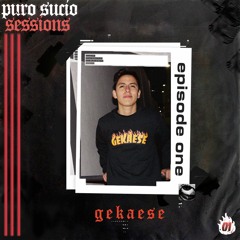 PURO SUCIO SESSIONS 001: GKS