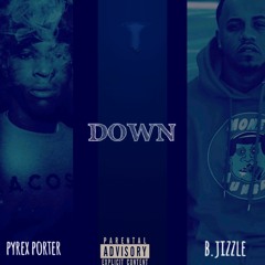 PORTER x JIZZLE - DOWN