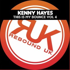 KENNY HAYES - THIS IS MY BOUNCE VOL 4