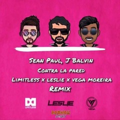 Sean Paul, J Balvin - Contra La Pared (Limitless x Leslie x Vega Moreira Remix)