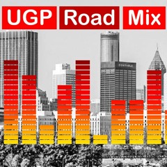 UGP Road Mix - EDM - House - Urban - Grime - Glitch - Future Bass - Trap - ChillStep