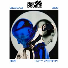 Zedd, Katy Perry - 365 (Nick Double Remix)