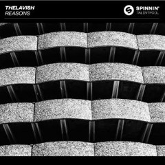 TheLavish - Reasons (Spinnin' - Coming 15.04.2019)