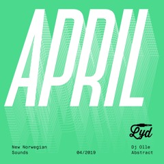 LYD. New Norwegian Sounds. April 2019. By Olle Abstract