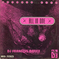 All in one - Mama's kick (DJ Francois 2019 refixx)