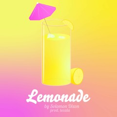 Lemonade - (Prod. TecalaBeats)