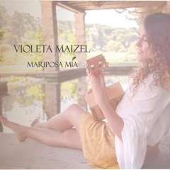 Mariposa Mía - Violeta Maizel