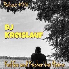 Podcast #031 by DJ Kreislauf