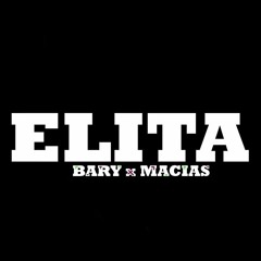 BARY X MACIAS - ELITA