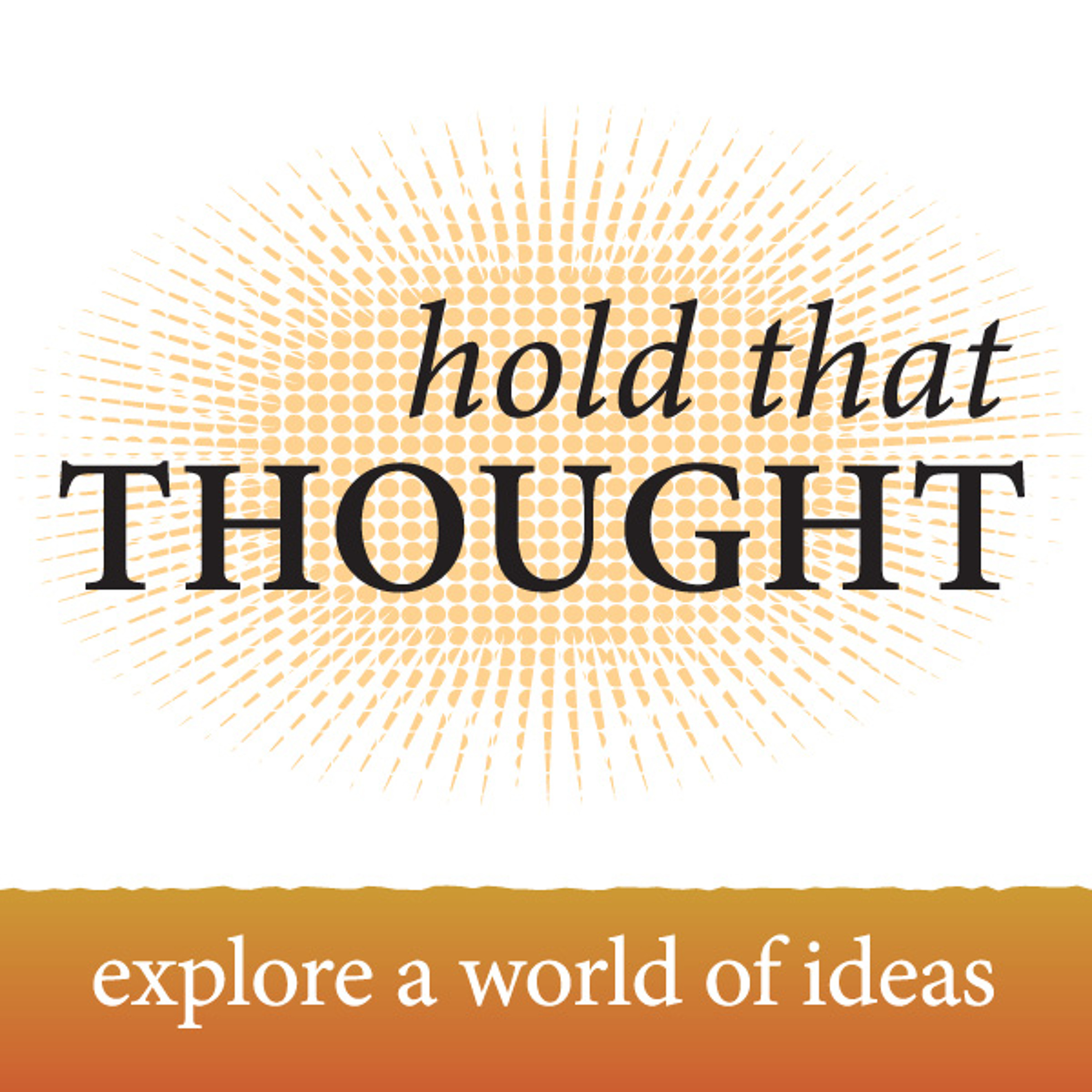 Hold That Thought