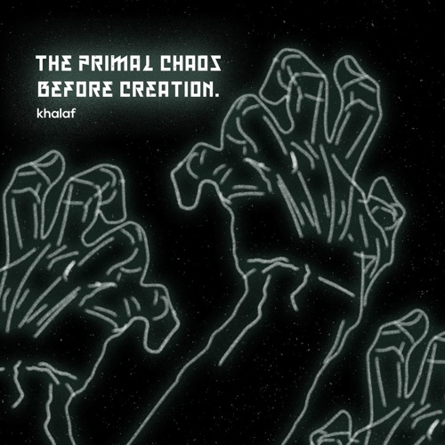 the primal chaos before creation.