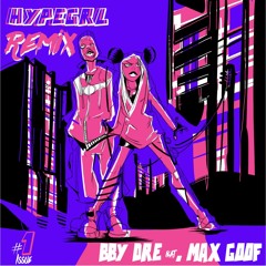 HYPEGRL REMIX Feat. Max Goof (Prod. Drippy)