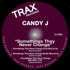 Candy J - Somethings They Never Change (Club Mix)