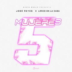 Jose Reyes Ft. Lirico En La Casa - 5 Mujeres (Antonio Colaña & Dj Rajobos 2019 RMX)
