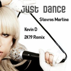 Lady GaGa - Just Dance (Stavros Martina & Kevin D Remix)