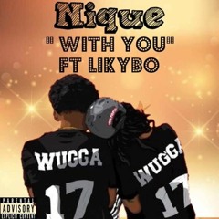 Nique - With You Ft Likybo