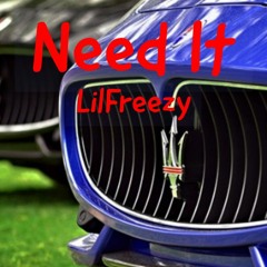 "Need It" official audio Lilfreezy