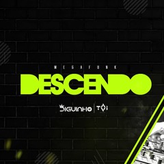 MEGA - DESCENDO (DJ DIGUINHO) CVHT