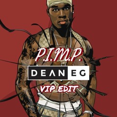 50 Cent - PIMP - DEAN-E-G VIP (Dirty)