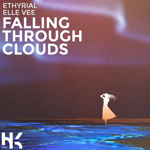 ETHYRIAL & Elle Vee - Falling Through Clouds