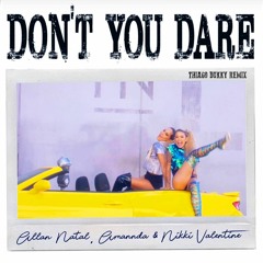 Allan Natal, Amannda & Nikki Valentine - Don't You Dare (Thiago Dukky Remix)