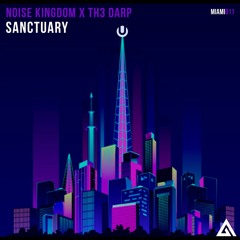 Noise Kingdom ✖ TH3DARP - Sanctuary