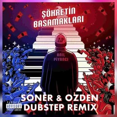 Anıl Piyancı - Şöhretin Basamakları (Soner & Ozden Dubstep Remix)(PREVIEW)