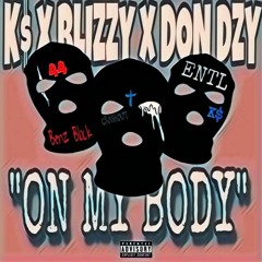 K$ X BLIZZY x DON DZY -On My Body