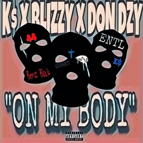 K$ X BLIZZY x DON DZY -On My Body