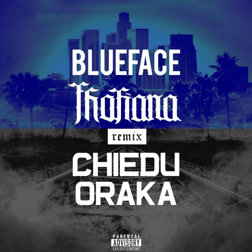 Stream Blueface Thotiana Official UK Remix by Chiedu Oraka