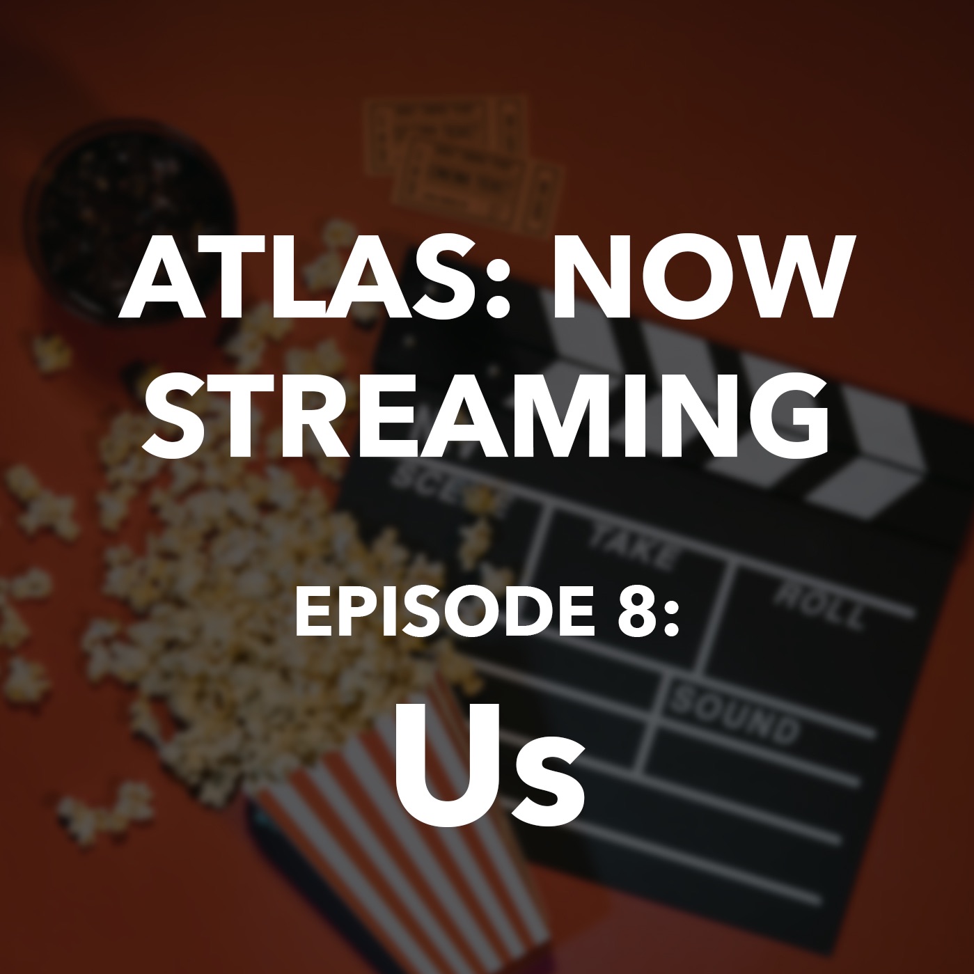 Atlas: Now Streaming Episode 8 - Us