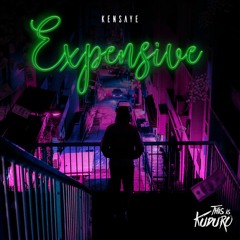 Kensaye - Expensive