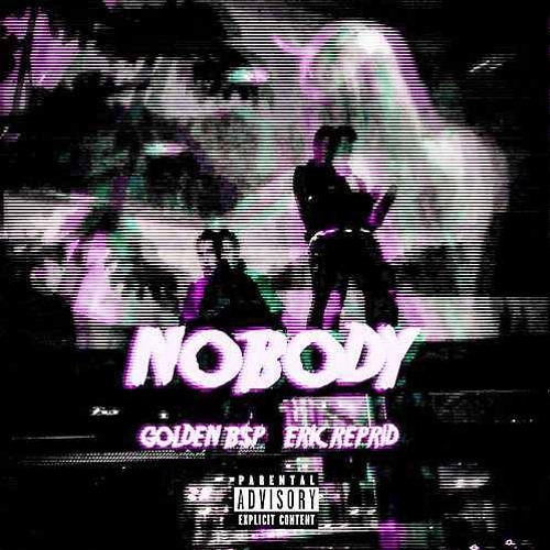 Golden BSP - Nobody Ft. Eric Reprid (Prod. Make a Hit)