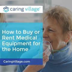 How To Buy Or Rent Medical Equipment For Home