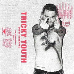 TRICKY YOUTH - SCOTT STRAPPED