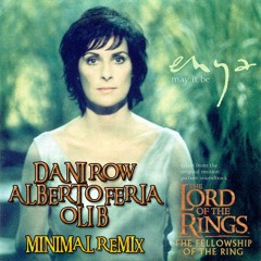 Enya - May It Be (Dani Row Vs Alberto Feria & Oli B Minimal Remix)FREE DOWNLOAD
