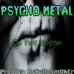 Do Not Speak (Prod. PsYcHoSmOkEr)