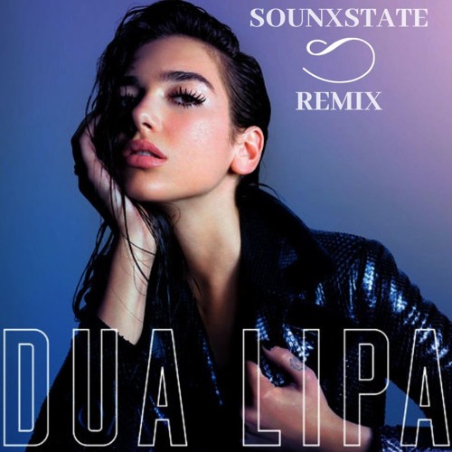 Stream Dua Lipa - New Rules (Sounxstate Remix) by Sounxstate | Listen  online for free on SoundCloud