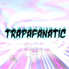 "TrapaFanatic" ☔️(prod.YoungTaylor)