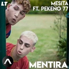 Mesita Ft. Pekeño 77 - MENTIRA (Prod. Weakness)