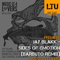 Premiere: Jay Blakk - Sides Of Emotion (Barbuto Remix) | Music is 4 Lovers